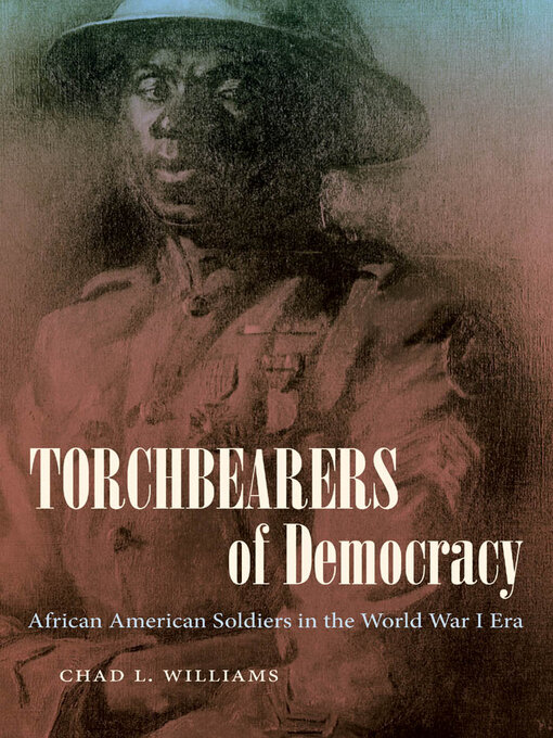 Title details for Torchbearers of Democracy by Chad L. Williams - Available